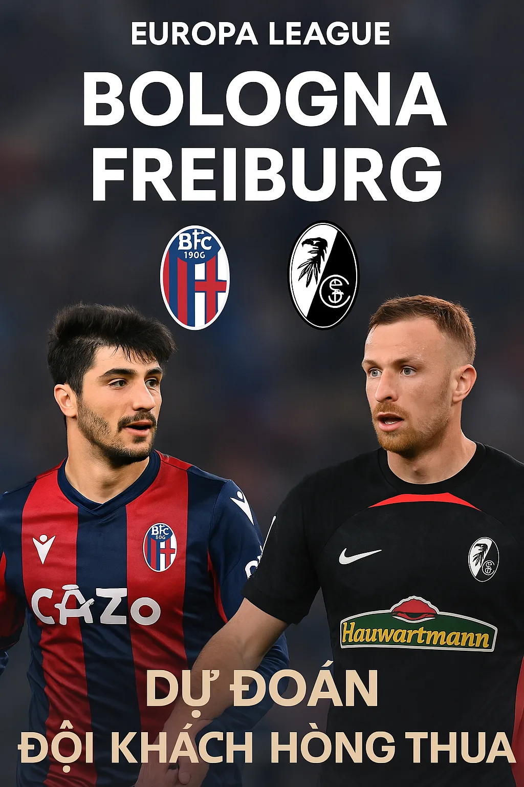 Europa League – Bologna đối đầu Freiburg Trận cầu cân não giữa Serie A và Bundesliga