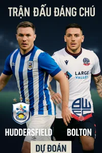 Trận đấu đáng chú ý: Huddersfield vs Bolton – Cuộc chiến giành vé lên hạng nóng bỏng!