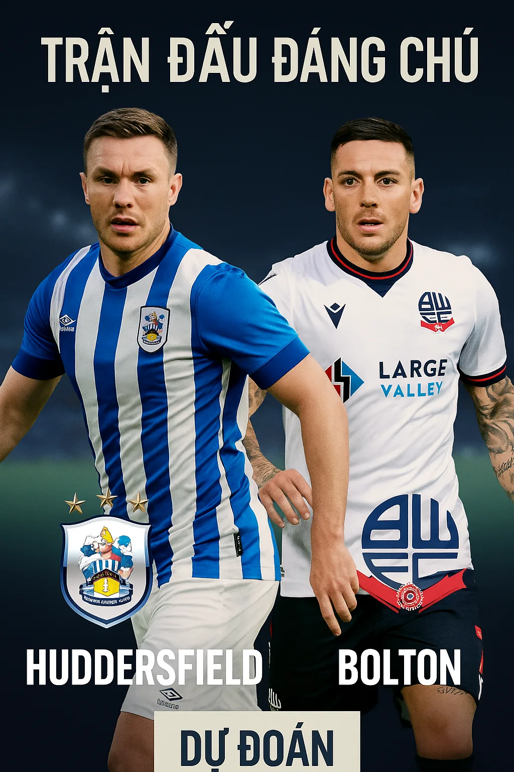 Huddersfield vs Bolton – Cuộc chiến giành vé lên hạng nóng bỏng!