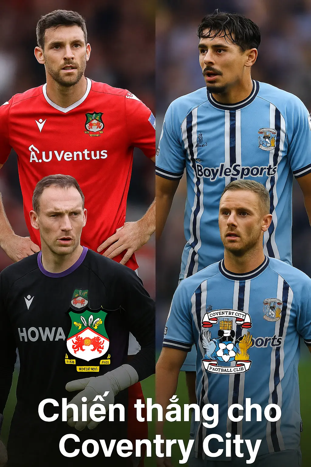 Phân tích chuyên gia trận Wrexham vs Coventry City – Ngựa ô gặp đội đầu bảng