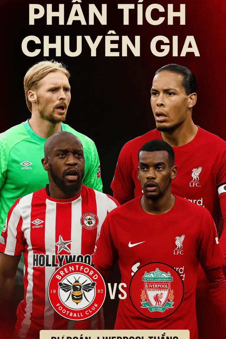 Phân tích chuyên gia · Brentford vs Liverpool – Cơ hội vàng để The Kop giành trọn 3 điểm