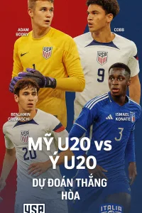 Phân tích chuyên gia · Mỹ U20 đối đầu Ý U20 – Cuộc chiến giữa hai thế lực trẻ