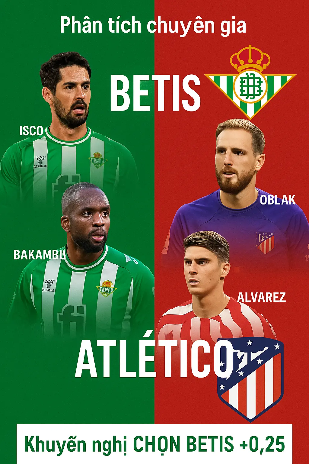 Phân tích chuyên gia – Betis đối đầu Atletico Madrid, chủ nhà có thể gây bất ngờ