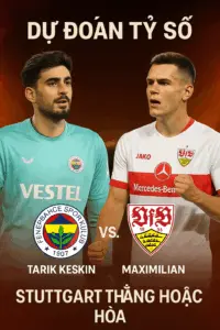 Phân tích chuyên gia – Fenerbahce vs Stuttgart Cuộc chiến giữa sức mạnh Thổ Nhĩ Kỳ và tốc độ Đức