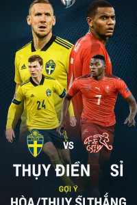 Phân tích chuyên gia – Thụy Điển vs Thụy Sĩ cuộc đụng độ cân tài cân sức tại vòng loại Euro