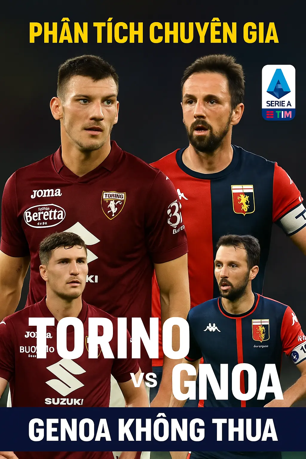 Phân tích chuyên gia – Trận cầu căng thẳng giữa Torino và Genoa, đôi bên khó phân thắng bại