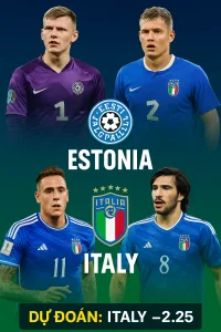 Phân tích chuyên gia｜Estonia vs Italy – Sức mạnh chênh lệch, Azzurri hướng đến chiến thắng dễ dàng