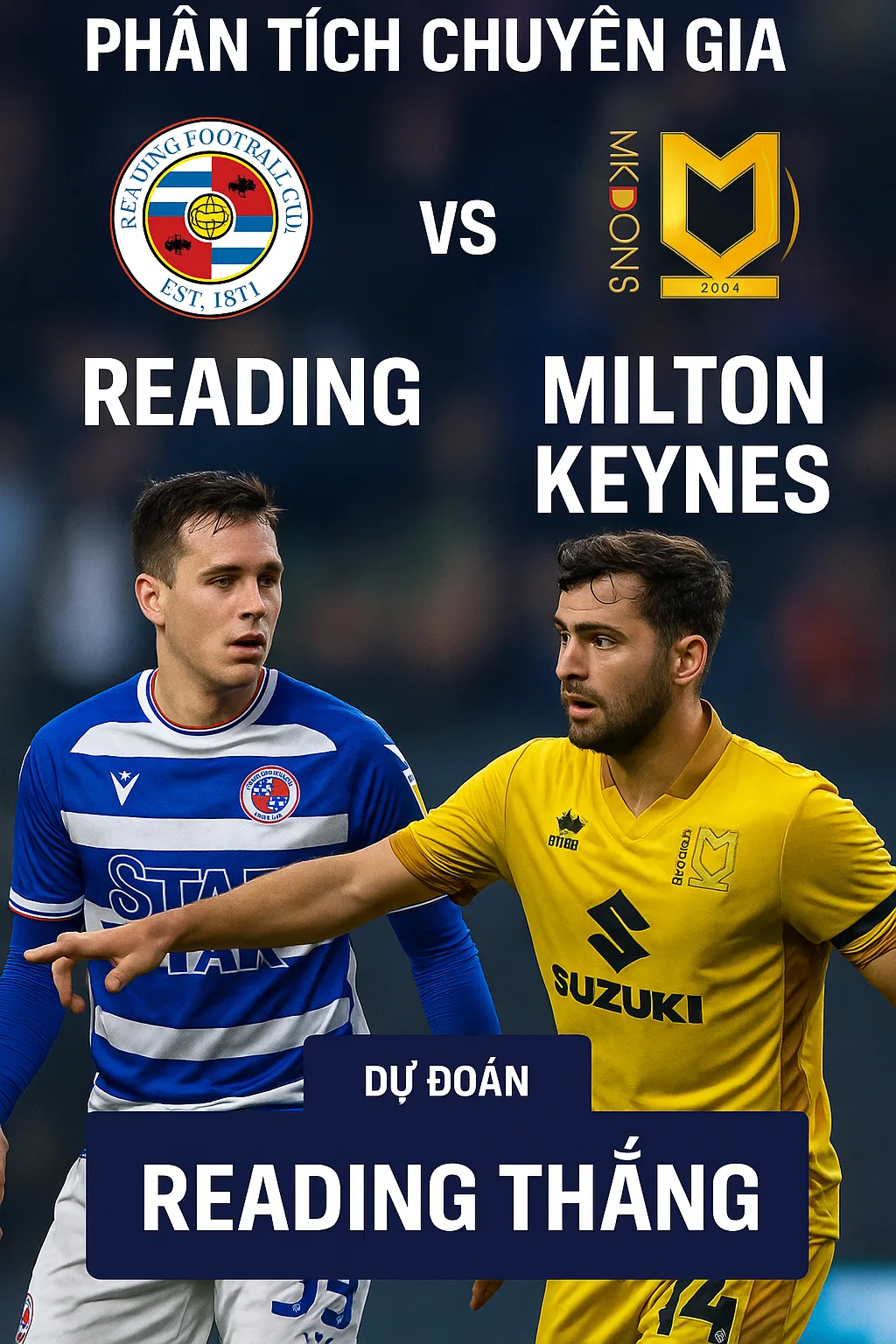 Reading vs Milton Keynes – Lợi thế sân nhà có thể quyết định kết quả