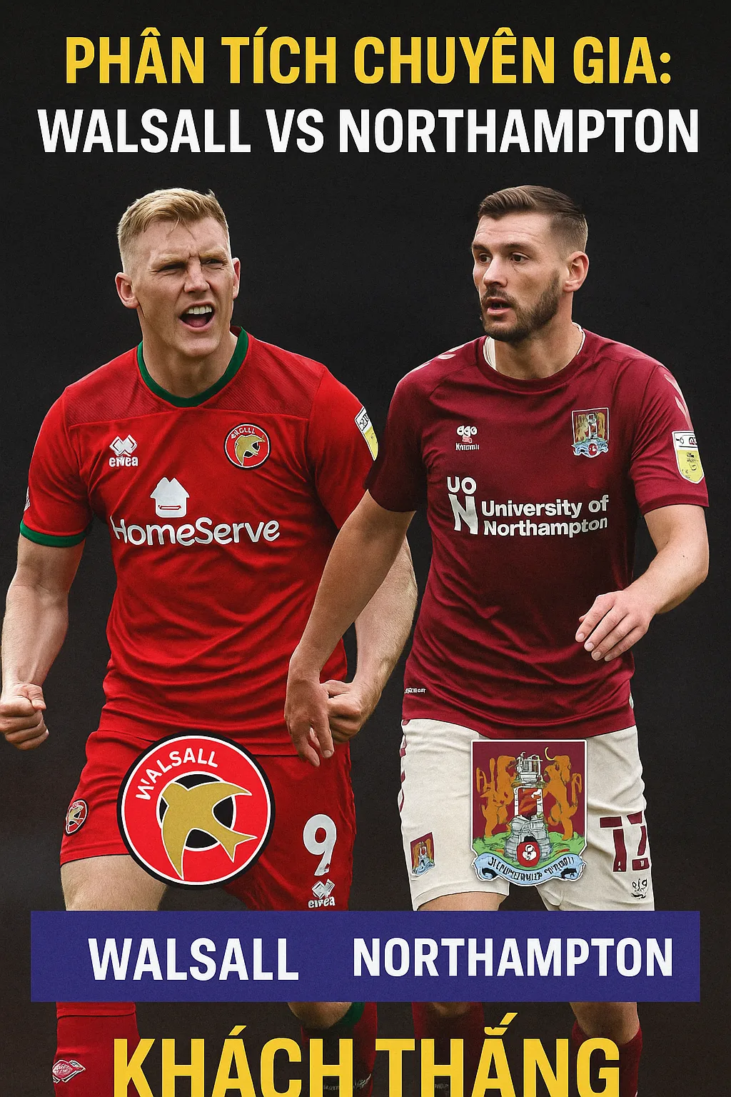 Walsall vs Northampton – Khách có thể tạo bất ngờ
