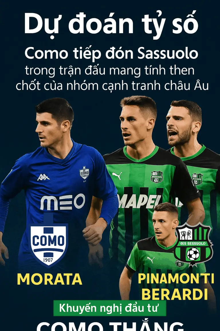 Como tiếp đón Sassuolo trong trận đấu mang tính then chốt của nhóm cạnh tranh châu Âu