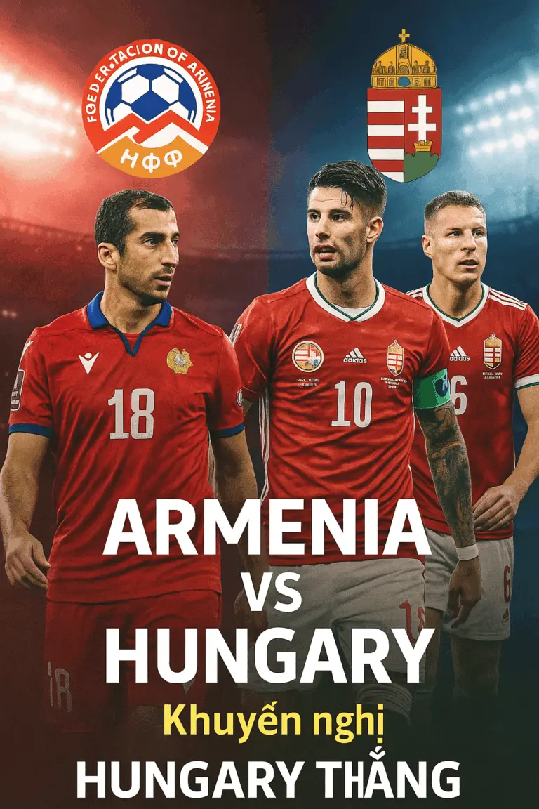 Phân tích chuyên gia – Armenia đối đầu Hungary · Khách có đẳng cấp cao hơn, cơ hội chiến thắng rõ ràng