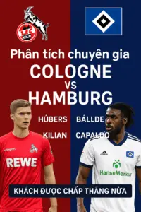 Phân tích chuyên gia – Cologne đối đầu Hamburg trong trận cầu khó đoán