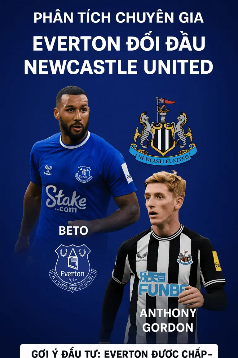Phân tích chuyên gia – Everton đối đầu Newcastle United, cuộc chiến cân não cho nhóm giữa bảng