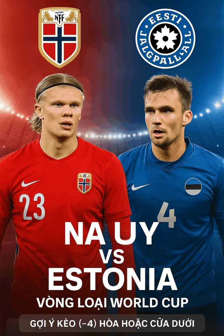 Phân tích chuyên gia – Na Uy đối đầu Estonia · Cơ hội cho chủ nhà củng cố ngôi đầu