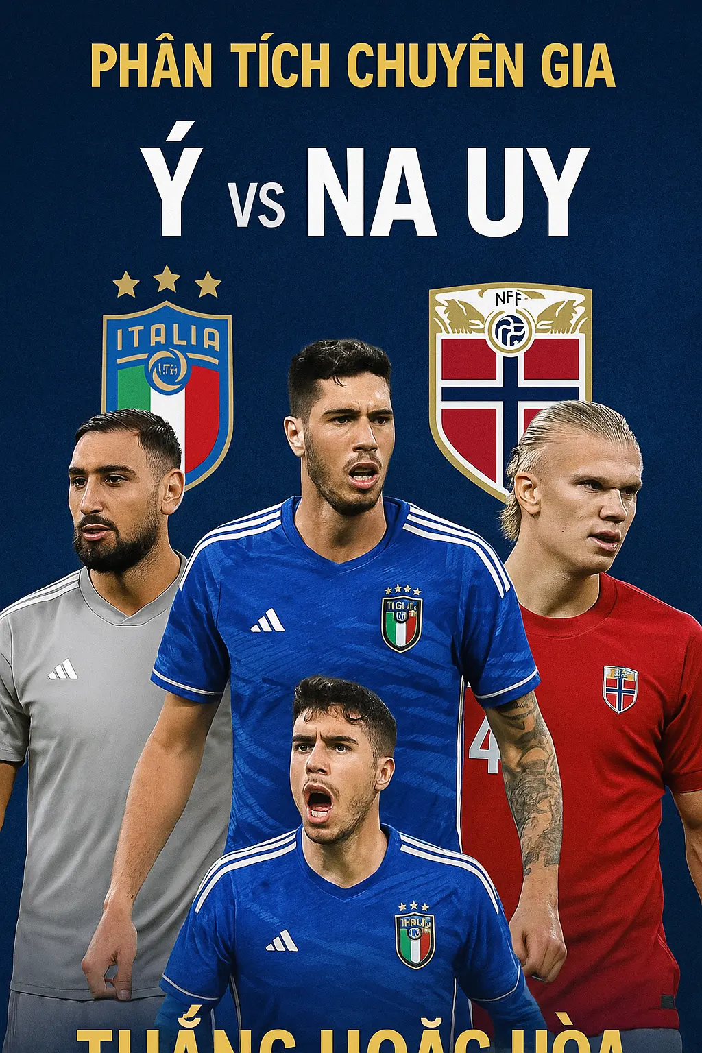 Phân tích chuyên gia – Ý vs Na Uy tại vòng loại châu Âu