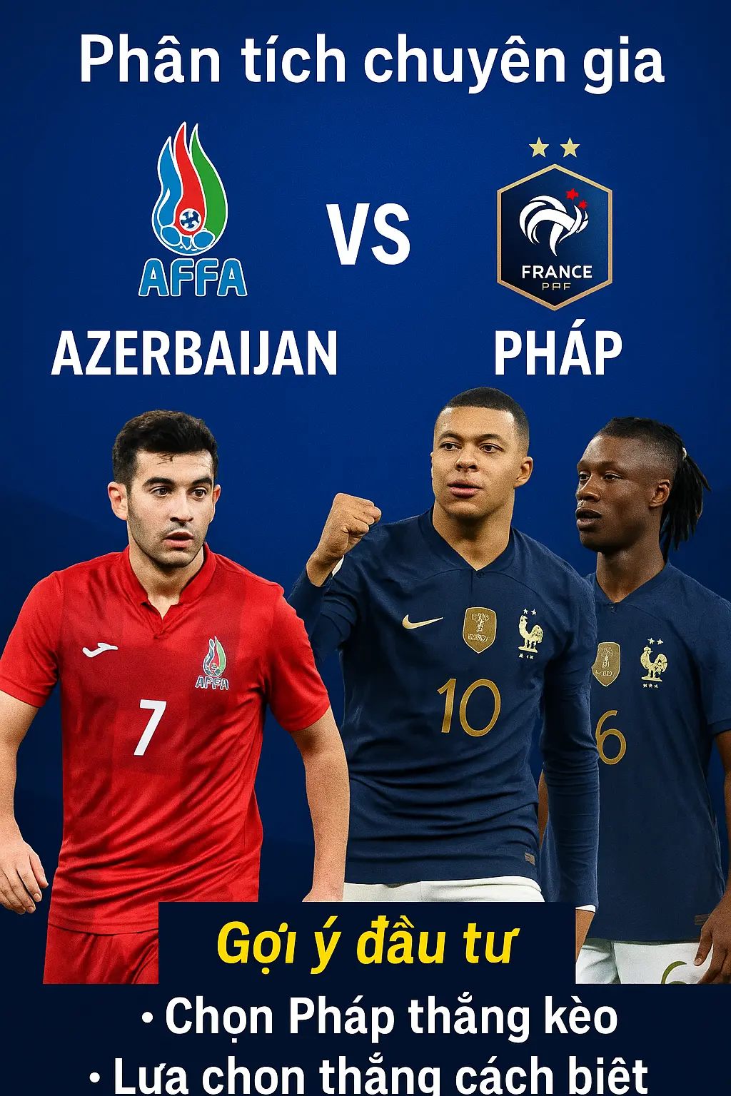 trận đấu đáng chú ý – Azerbaijan vs Pháp tại vòng loại châu Âu