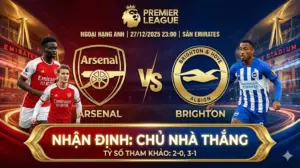 Nhận định Arsenal vs Brighton: Chủ nhà quyết tâm đua vô địch, đội khách tan hoang lực lượng