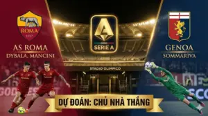 Dự đoán tỷ số Roma vs Genoa Ngày về buồn của De Rossi trước khủng hoảng thủ môn