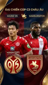 Phân tích chuyên gia · Mainz 05 đối đầu Samsunspor và nghi vấn “buông súng” tại trời Âu