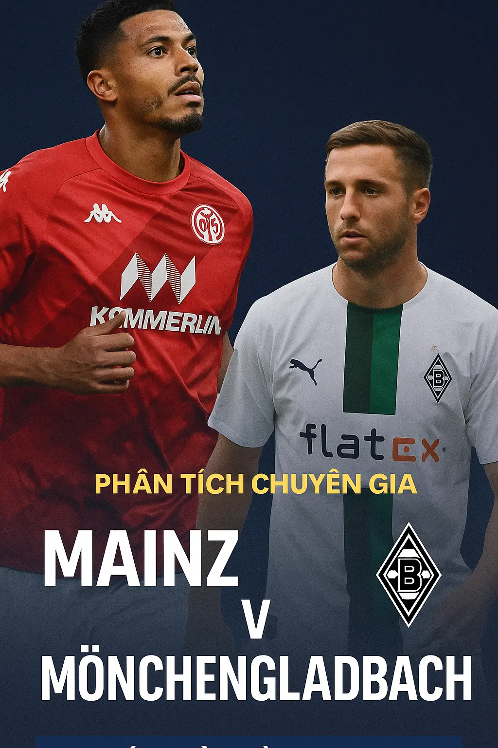 Phân tích chuyên gia – Mainz vs Monchengladbach trận đấu hứa hẹn nhiều biến số và áp lực