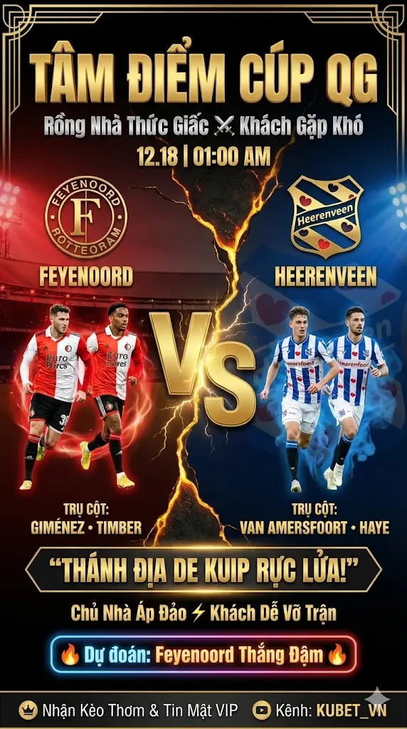 Tâm điểm Cúp Quốc Gia Hà Lan Feyenoord đấu Heerenveen