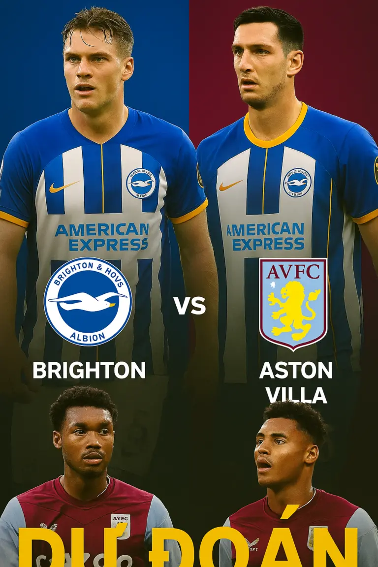 trận đấu đáng chú ý Brighton vs Aston Villa Đội khách giữ phong độ cao và sẵn sàng tạo bất ngờ