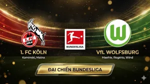 Soi kèo Bundesliga: Köln vs Wolfsburg – Đại chiến giữa những hàng thủ “rách nát”