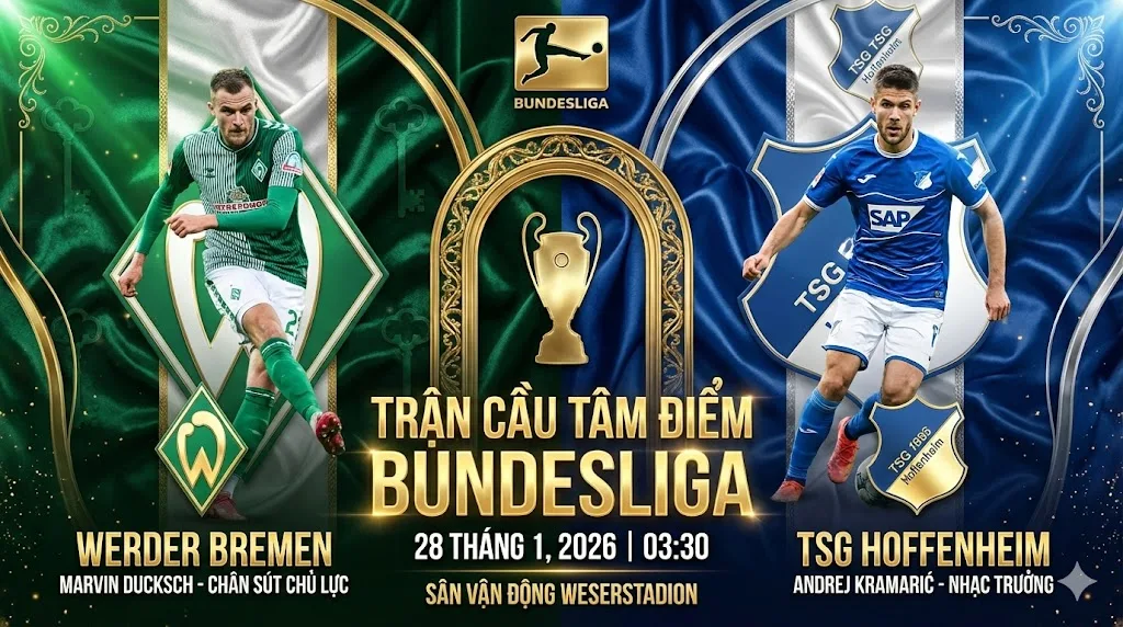 Nhận định Bundesliga Werder Bremen vs Hoffenheim