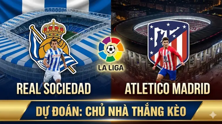 Nhận định La Liga Real Sociedad vs Atletico Madrid