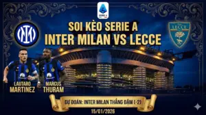 Phân tích Serie A Inter Milan đấu với Lecce: Pháo đài San Siro rung chuyển, Nerazzurri quyết tâm giành chiến thắng hủy diệt