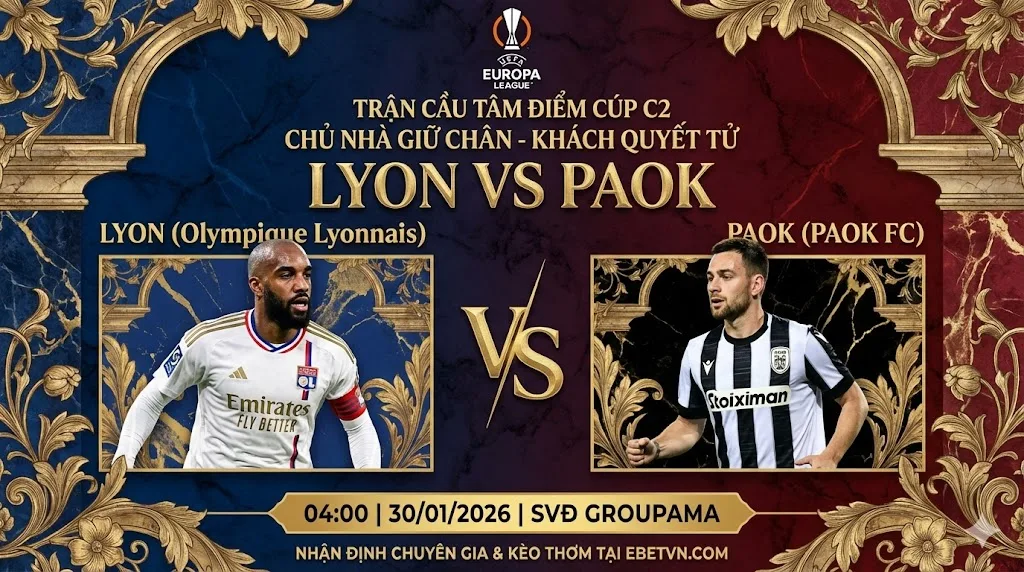 Soi kèo Europa League: Lyon vs PAOK – Chủ nhà "buông", khách quyết tử