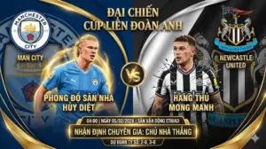Soi kèo Cúp Liên đoàn Anh: Man City vs Newcastle – Etihad “dễ đi khó về” với Chích chòe