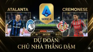 Nhận Định Bóng Đá Ý  Atalanta vs Cremonese: Chênh lệch đẳng cấp, 3 điểm dễ dàng