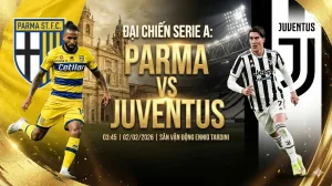 Nhận định Parma vs Juventus Công cùn thủ kém khó cản bước Lão Bà