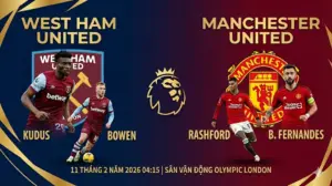 Soi Kèo Ngoại Hạng Anh West Ham vs Man Utd: “Búa Tạ” Liều Lĩnh, “Quỷ Đỏ” Sẵn Sàng Trừng Phạt