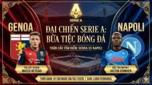 Soi kèo Serie A Genoa vs Napoli | Chênh lệch đẳng cấp: Khách quyết tâm lấy trọn 3 điểm