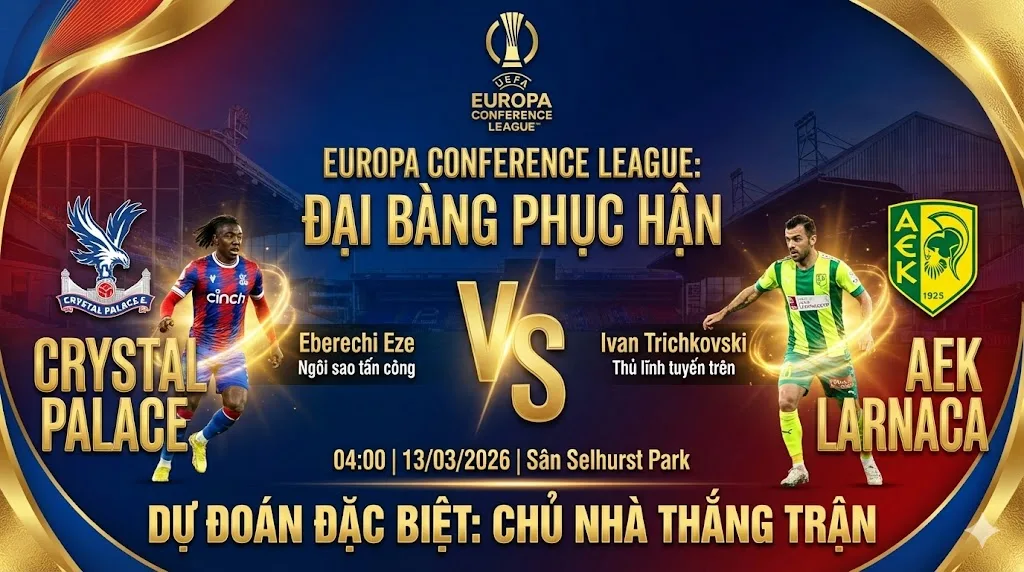 Soi Kèo C3 Crystal Palace vs AEK Larnaca